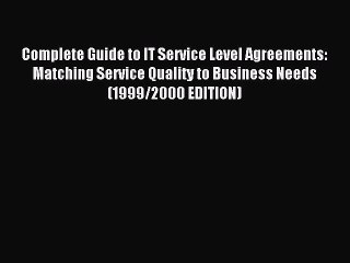 Read Complete Guide to IT Service Level Agreements: Matching Service Quality to Business Needs