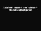 Read Blackstone's Statutes on IT and e-Commerce (Blackstone's Statute Series) Ebook Free