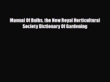 [PDF] Manual Of Bulbs the New Royal Horticultural Society Dictionary Of Gardening Download
