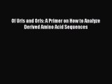 Read Books Of Urfs and Orfs: A Primer on How to Analyze Derived Amino Acid Sequences E-Book