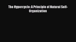 Read Books The Hypercycle: A Principle of Natural Self-Organization E-Book Free
