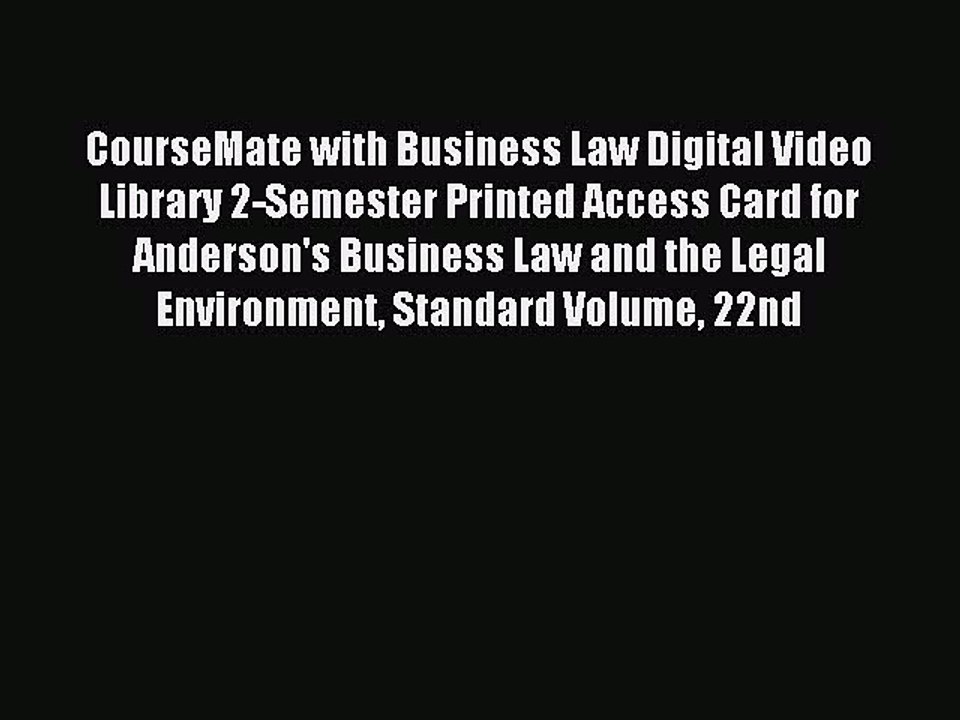 Read CourseMate with Business Law Digital Video Library 2-Semester Printed Access Card for