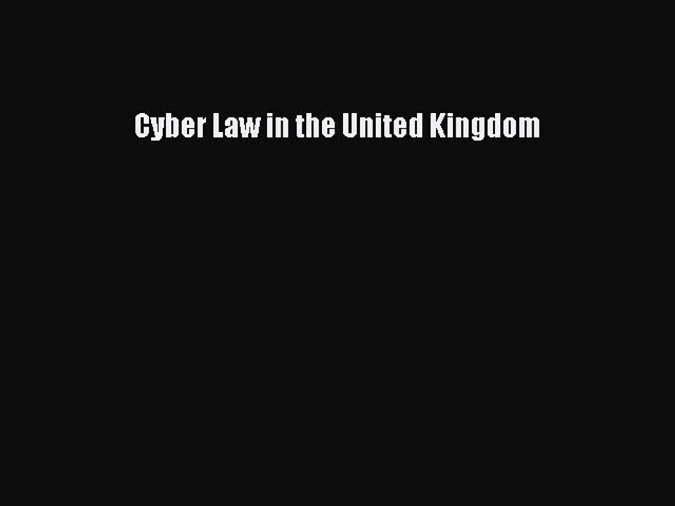 Read Cyber Law in the United Kingdom Ebook Free