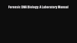 Read Books Forensic DNA Biology: A Laboratory Manual E-Book Free