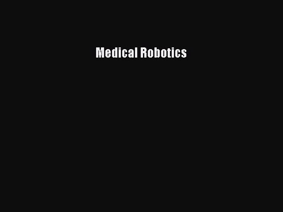 Read Medical Robotics Ebook Free