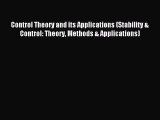 Read Control Theory and its Applications (Stability & Control: Theory Methods & Applications)