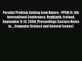 Read Parallel Problem Solving from Nature - PPSN IX: 9th International Conference Reykjavik