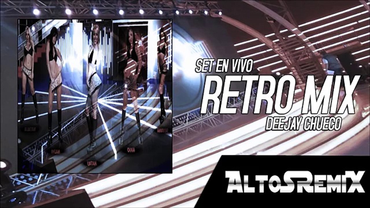 Set Retro Mix (Parte 1) by Deejay Chueco [ AltoSRemiX ® ]