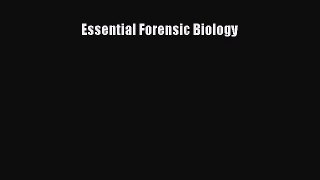 Read Books Essential Forensic Biology E-Book Free