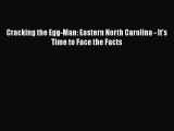[PDF] Cracking the Egg-Man: Eastern North Carolina - It's Time to Face the Facts [Download]
