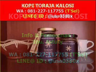 081 227 117755 (Tsel) kopi toraja kalosi