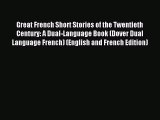 Read Great French Short Stories of the Twentieth Century: A Dual-Language Book (Dover Dual