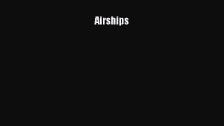 Read Airships Ebook Free