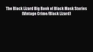Read The Black Lizard Big Book of Black Mask Stories (Vintage Crime/Black Lizard) PDF Free