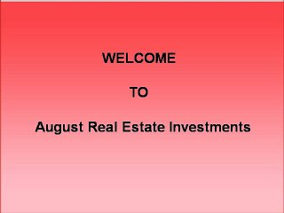 August Real Estate Investments