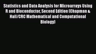 Read Statistics and Data Analysis for Microarrays Using R and Bioconductor Second Edition (Chapman