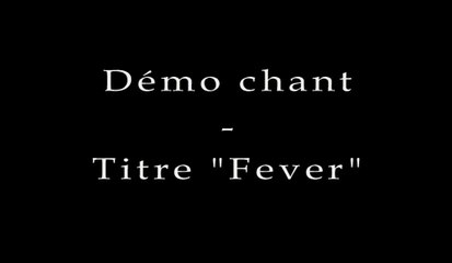 Demo chant - titre fever