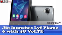Jio launches Lyf Flame 6 with 4G VoLTE II latest gadget news updates