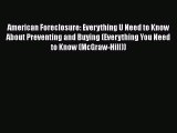 EBOOKONLINE American Foreclosure: Everything U Need to Know About Preventing and Buying (Everything