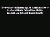 Read The New Rules of Marketing & PR 4th Edition: How to Use Social Media Online Video Mobile