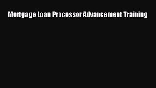 READbook Mortgage Loan Processor Advancement Training READONLINE