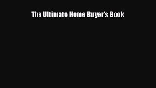 EBOOKONLINE The Ultimate Home Buyer's Book READONLINE