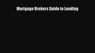READbook Mortgage Brokers Guide to Lending READONLINE