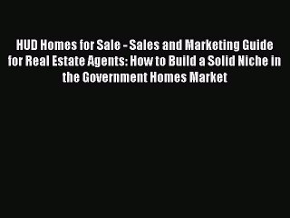 Download Video: READbook HUD Homes for Sale - Sales and Marketing Guide  for Real Estate Agents: How to Build