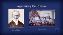 Pt. 28. - Apprenticing The Orphans | George Müller