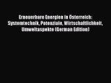 Read Books Erneuerbare Energien in Ã–sterreich: Systemtechnik Potenziale Wirtschaftlichkeit