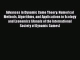 Read Books Advances in Dynamic Game Theory: Numerical Methods Algorithms and Applications to