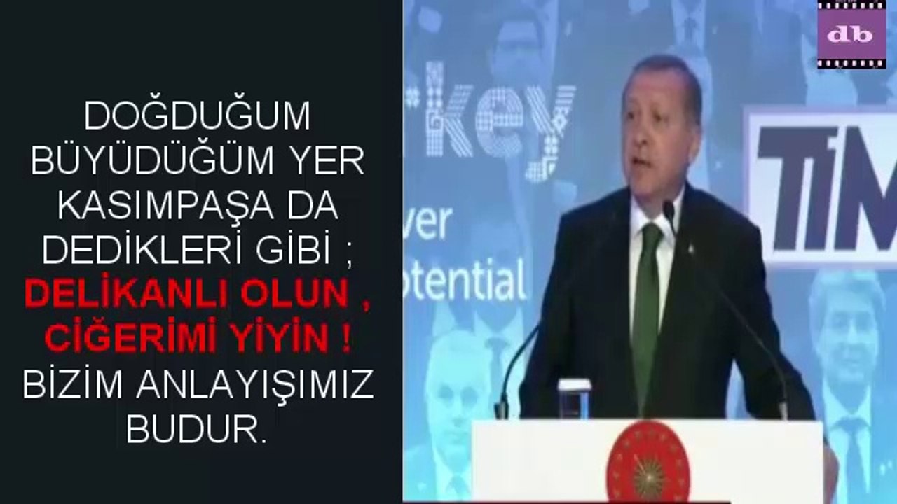 ERDOĞAN DAN AVRUPAYA : DELİKANLI OLUN , CİĞERİMİ YİYİN :)