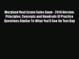 Free[PDF]Downlaod Maryland Real Estate Sales Exam - 2014 Version: Principles Concepts and Hundreds