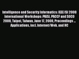 Download Books Intelligence and Security Informatics: IEEE ISI 2008 International Workshops: