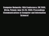 Read Books Computer Networks: 16th Conference CN 2009 Wisla Poland June 16-20 2009. Proceedings