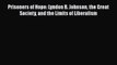 Read Prisoners of Hope: Lyndon B. Johnson the Great Society and the Limits of Liberalism Ebook