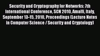 Read Books Security and Cryptography for Networks: 7th International Conference SCN 2010 Amalfi