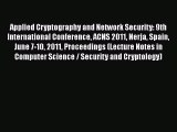 Read Books Applied Cryptography and Network Security: 9th International Conference ACNS 2011