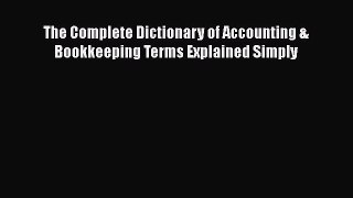 EBOOKONLINE The Complete Dictionary of Accounting & Bookkeeping Terms Explained Simply FREEBOOOKONLINE