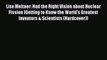 Read Lise Meitner: Had the Right Vision about Nuclear Fission (Getting to Know the World's