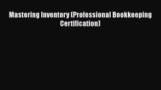 EBOOKONLINE Mastering Inventory (Professional Bookkeeping Certification) FREEBOOOKONLINE