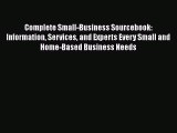 [PDF] Complete Small-Business Sourcebook: Information Services and Experts Every Small and