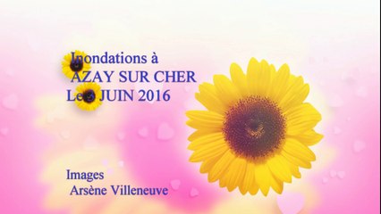inondation Azay sur Cher 3 et 4 juin2016