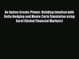 EBOOKONLINE An Option Greeks Primer: Building Intuition with Delta Hedging and Monte Carlo