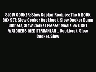 Read SLOW COOKER: Slow Cooker Recipes: The 5 BOOK BOX SET: Slow Cooker Cookbook Slow Cooker