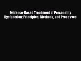 READ book  Evidence-Based Treatment of Personality Dysfunction: Principles Methods and Processes#