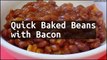 Recipe Quick Baked Beans with Bacon