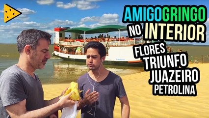SETH E ERIC EM FLORES, TRIUNFO, JUAZEIRO E PETROLINA | AMIGO GRINGO NO INTERIOR #2