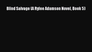 [Download] Blind Salvage (A Rylee Adamson Novel Book 5)  Full EBook