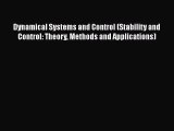 Download Dynamical Systems and Control (Stability and Control: Theory Methods and Applications)